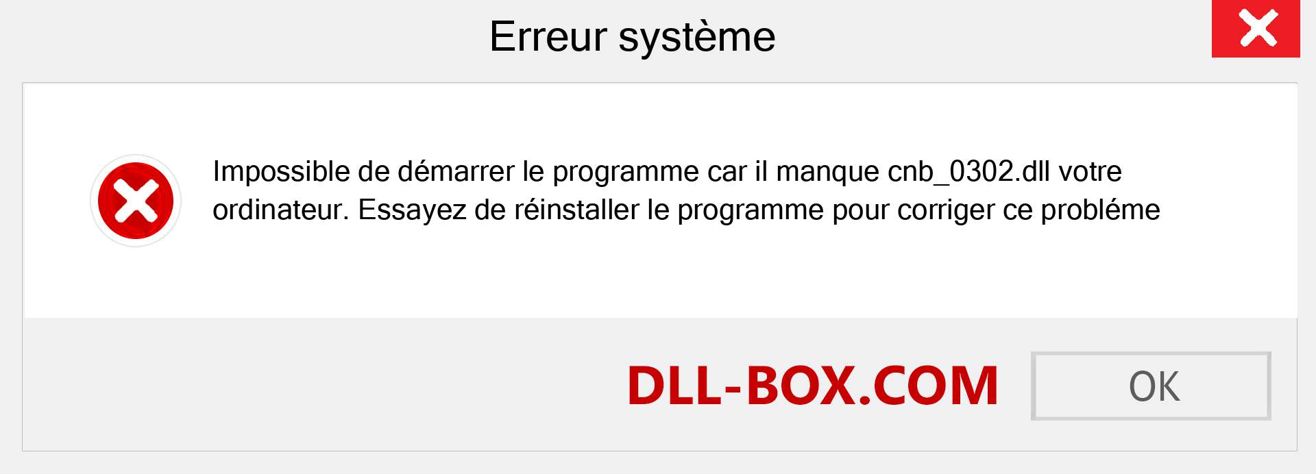 Le fichier cnb_0302.dll est manquant ?. Télécharger pour Windows 7, 8, 10 - Correction de l'erreur manquante cnb_0302 dll sur Windows, photos, images